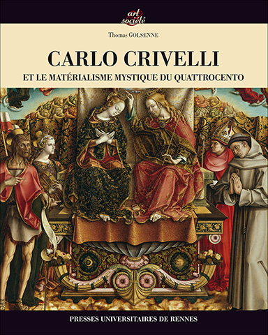 Carlo Crivelli et le Materialisme Mystique du Quattrocento