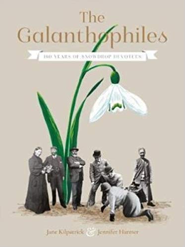 Galanthophiles: 160 Years of Snowdrop Devotees